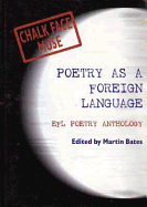 Poetry as a Foreign Language: Chalk Face Muse - Poems Connected with English as a Foreign or Second Language