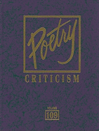 Poetry Criticism: Excerpts from Criticism of the Works of the Most Significant and Widely Studied Poets of World Literature