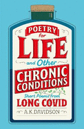 Poetry for Life and Other Chronic Conditions: Short Poems from Long Covid