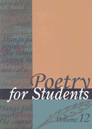 Poetry for Students: Presenting Analysis, Context, and Criticism on Commonly Studied Poetry