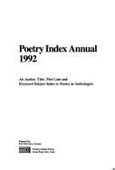 Poetry Index Annual 1992 - Roth, Ilona, and Roth Publishing, Inc Staff, and Roth, Publishing Editorial