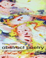 Poetry Journey Abstract Poetry: Celebrating Contemporary Poetry