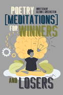 Poetry (Meditations) for Winners and Losers