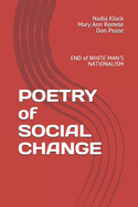 POETRY of SOCIAL CHANGE: END of White Man's Nationalism