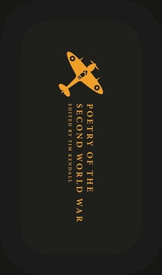 Poetry of the Second World War: An Anthology - Kendall (Editor)