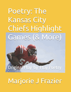 Poetry: The Kansas City Chiefs Highlight Games (& More)