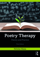 Poetry Therapy: Theory and Practice