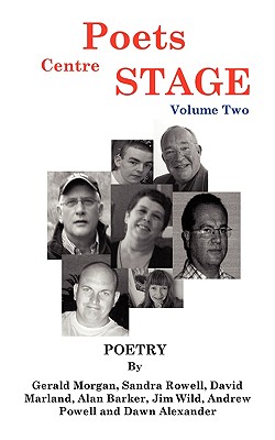 Poets Centre Stage Volume Two - Morgan, Gerald, and Rowell, Sandra, and Barker, Alan