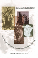 Poets in the Public Sphere: The Emancipatory Project of American Women's Poetry, 1800-1900