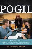 POGIL: An Introduction to Process Oriented Guided Inquiry Learning for Those Who Wish to Empower Learners