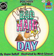 Pogman and the bad hair day - Derolf, Shane