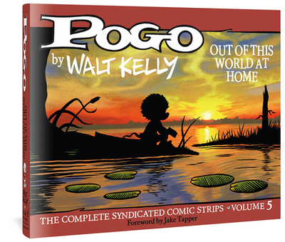 Pogo the Complete Syndicated Comic Strips: Volume 5: Out of This World at Home - Kelly, Walt