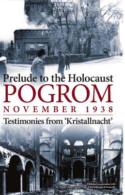 Pogrom November 1938: Testimonies from 'Kristallnacht' - Levitt, Ruth