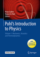 Pohl's Introduction to Physics: Volume 1: Mechanics, Acoustics and Thermodynamics