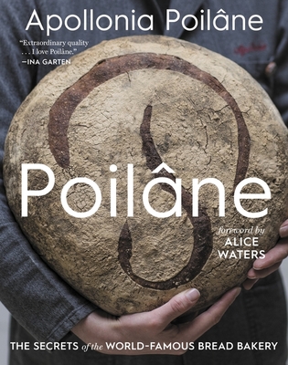 Poilne: The Secrets of the World-Famous Bread Bakery - Poilne, Apollonia