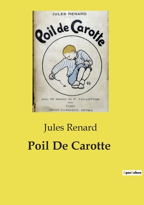 Poil De Carotte - Renard, Jules