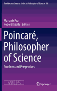 Poincar, Philosopher of Science: Problems and Perspectives