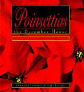 Poinsettias: Myth and Legend - History and Botanical Fact