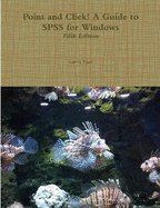 Point and Click! A Guide to SPSS for Windows, Fifth Edition