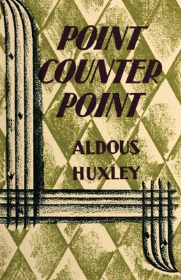 Point Counter Point - Huxley, Aldous