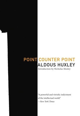 Point Counter Point - Huxley, Aldous, and Mosley, Nicholas (Introduction by)