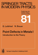 Point Defects in Metals I: Introduction to the Theory