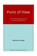 Point of View: A Personal Response to Life, Literature, and Politics