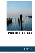 Poise: How to Attain It