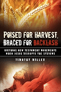 Poised for Harvest, Braced for Backlash