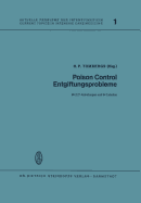 Poison Control Entgiftungsprobleme: Vortrage Des 5. Internationalen Kongresses Der Europaischen Gesellschaft Der Entgiftungszentralen in Mainz, 17.-19. September 1972