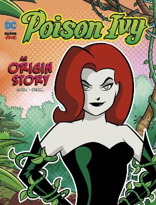 Poison Ivy: An Origin Story - Sutton, Laurie S.