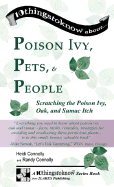 Poison Ivy, Pets & People: Scratching the Poison Ivy, Oak, and Sumac Itch - Ratner-Connolly, Heidi, and Connolly, Randy