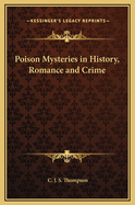 Poison Mysteries in History, Romance and Crime