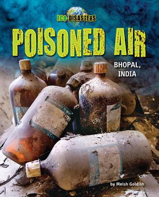 Poisoned Air: Bhopal, India - Goldish, Meish