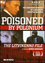 Poisoned By Polonium: The Litvinenko Case - Andrei Nekrasov