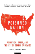 Poisoned Nation: Pollution, Greed, and the Rise of Deadly Epidemics