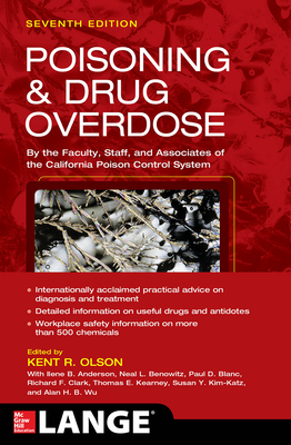 Poisoning and Drug Overdose, Seventh Edition - Olson, Kent, and Anderson, Ilene, and Benowitz, Neal