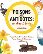 Poisons and Antidotes: An A-To-Z Guide