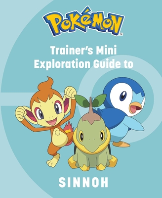 Pokmon: Trainer's Mini Exploration Guide to Sinnoh - Insight Editions, and Austin