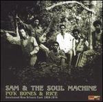 Po'k Bones and Rice - Sam & the Soul Machine