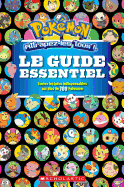Pok?mon: Le Guide Essentiel