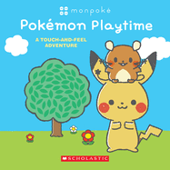 Pok?mon Playtime: A Touch and Feel Adventure (Monpok? Board Book)