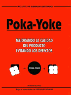 Poka-Yoke (Spanish): Mejorando La Calidad del Producto Evitando Los Defectos