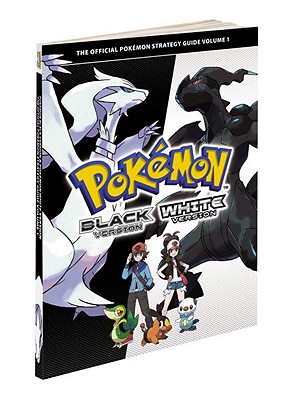 Pokemon Black Version & Pokemon White Version Volume 1: The Official Pokemon Strategy Guide - The Pokemon Company Intl