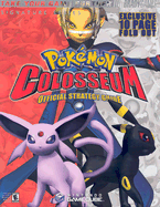 Pokemon Colosseum: Official Strategy Guide - Marcus, Phillip, and Hollinger, Elizabeth