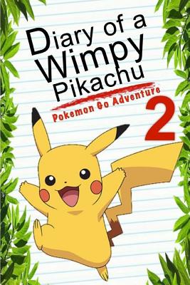 Pokemon Go: Diary of a Wimpy Pikachu 2: Pokemon Go Adventure - Smith, Red