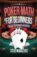Poker Math for Beginners: Master the Numbers and Win Big
