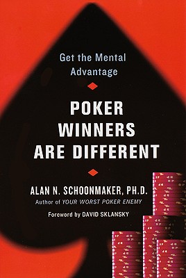 Poker Winners Are Different: - Schoonmaker, Alan N