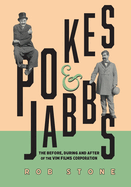 Pokes & Jabbs: The Before, During and After of the Vims Films Corporation