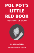 Pol Pot's Little Red Book: The Sayings of Angkar